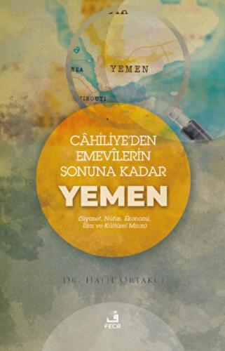 Cahiliye'den Emevilerin Sonuna Kadar Yemen Halil Ortakcı