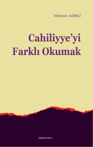 Cahiliyye'yi Farklı Okumak Mehmet Azimli