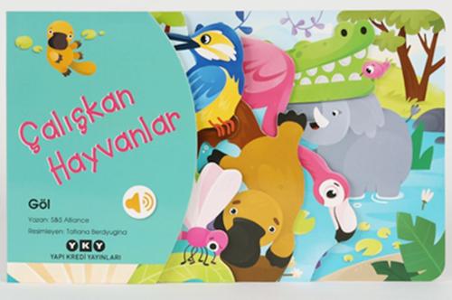 Çalışkan Hayvanlar – Göl