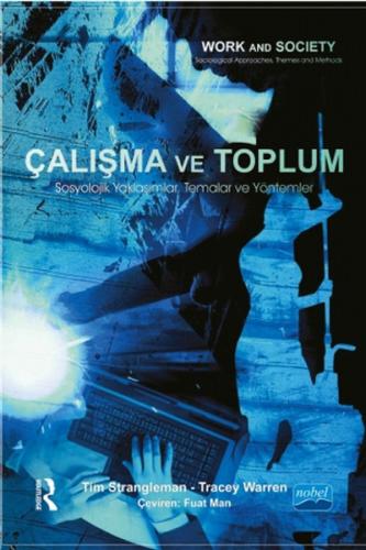 Çalışma ve Toplum  Sosyolojik Yaklaşımlar, Temalar ve Yöntemler
