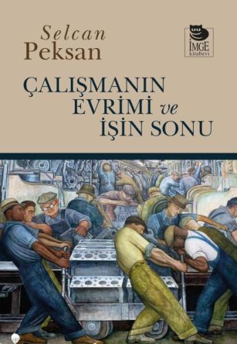 Çalışmanın Evrimi ve İşin Sonu %10 indirimli Selcan Peksan
