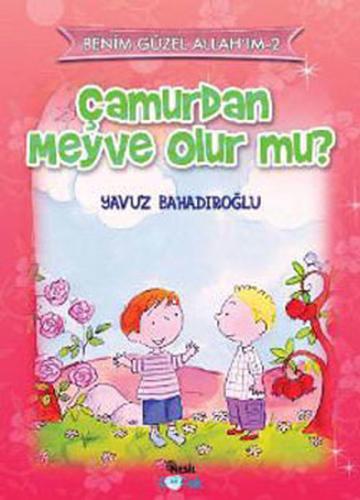 Çamurdan Meyve Olur mu?