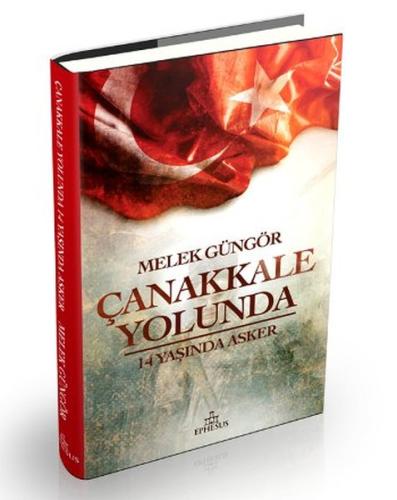Çanakkale Yolunda - 14 Yaşında Asker