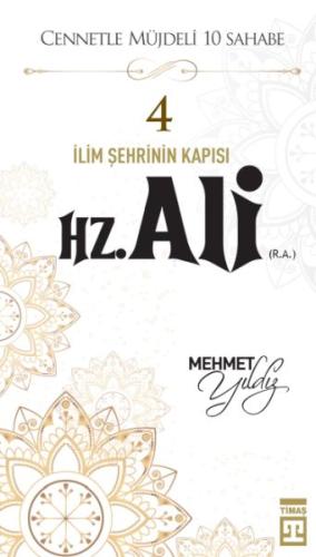 Cennetle Müjdeli 10 Sahabe - 4 Hz. Ali (R.A.) Mehmet Yıldız
