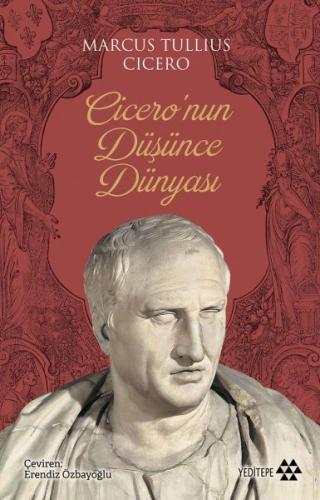 Ciceronun Düşünce Dünyası Marcus Tullius Cicero