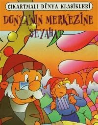 Çıkartmalı Dünya Klasikleri Dünyanın Merkezine Seyahat