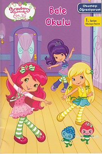 Çilek Kız Okumayı Öğreniyorum 1. Seviye - Bale Okulu