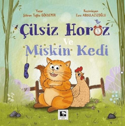 Çilsiz Horoz ve Miskin Kedi