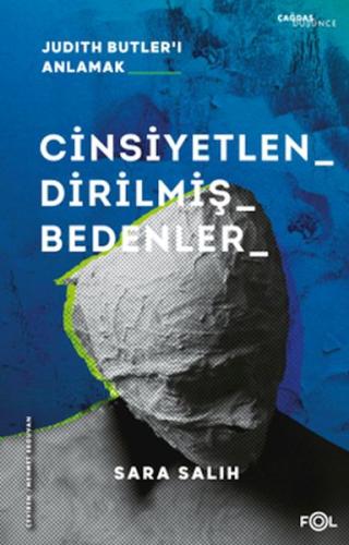 Cinsiyetlendirilmiş Bedenler  –Judith Butler’ı Anlamak