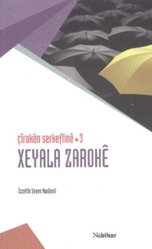 Çiroken Serkeftine 3 /  Xeyala Zaroke