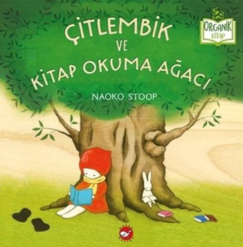 Çitlembik ve Kitap Okuma Ağacı - Organik Kitaplar Naoko Stoop