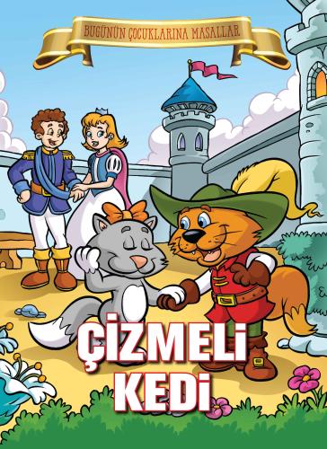 Çizmeli Kedi - Bugünün Çocuklarına Masallar