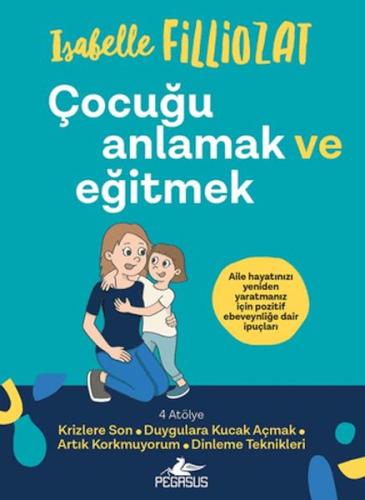 Çocuğu Anlamak ve Eğitmek Isabelle Filliozat
