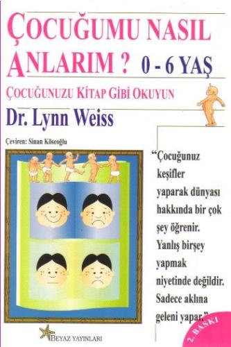 Çocuğumu Nasıl Anlarım 0-6 Yaş %12 indirimli Lynn Weiss