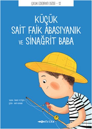 Çocuk Edebiyatı Dizisi 12 - Küçük Sait Faik Abasıyanık ve Sinağrit Bab
