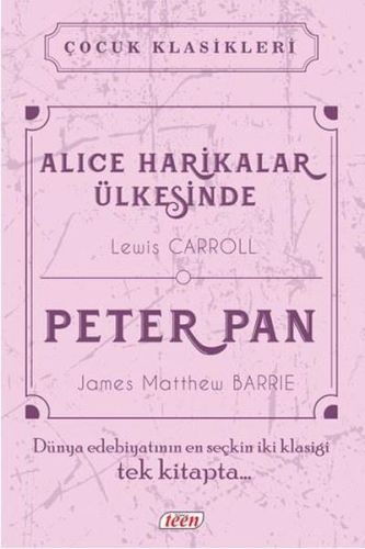 Çocuk Klasikleri - Alice Harikalar Ülkesinde - Peter Pan (Ciltli)