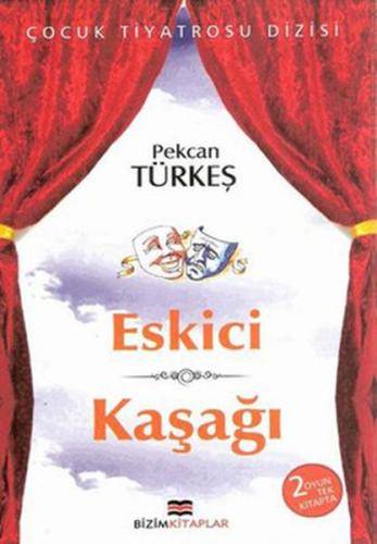 Çocuk Tiyatrosu Dizisi - Eskici - Kaşağı Pekcan Türkeş