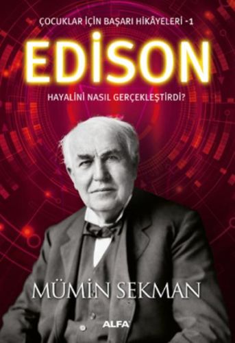 Çocuklar İçin Başarı Hikayeleri 1 - Edison Mümin Sekman