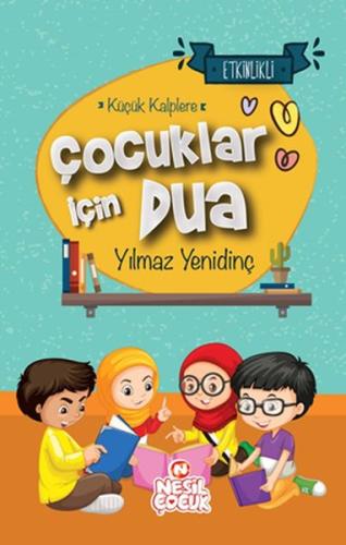 Çocuklar İçin Dua - Küçük Kalplere Yılmaz Yenidinç