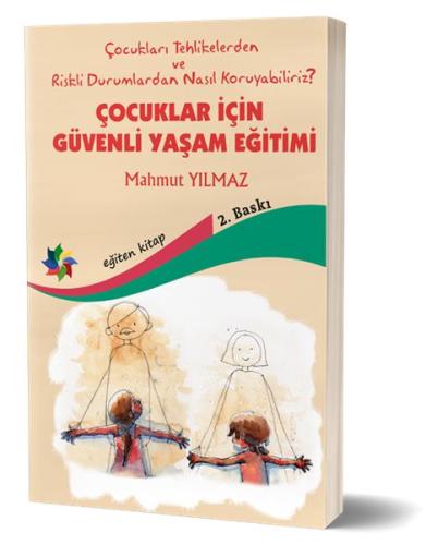 Çocuklar İçin Güvenli Yaşam Eğitimi %22 indirimli Mahmut Yılmaz
