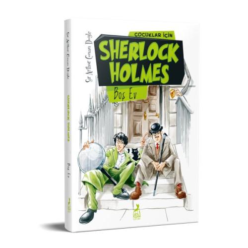 Çocuklar İçin Sherlock Holmes - Boş Ev Sir Arthur Conan Doyle