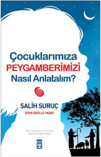 Çocuklarımıza Peygamberimizi Nasıl Anlatalım? %15 indirimli Salih Suru