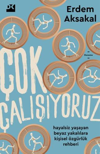Çok Çalışıyoruz %10 indirimli Erdem Aksakal