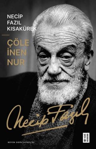 Çöle İnen Nur Necip Fazıl Kısakürek