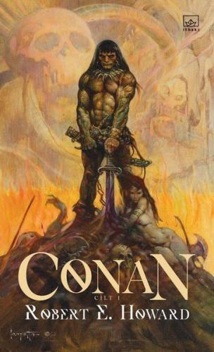 Conan: Cilt 1 (Ciltli) Robert E. Howard