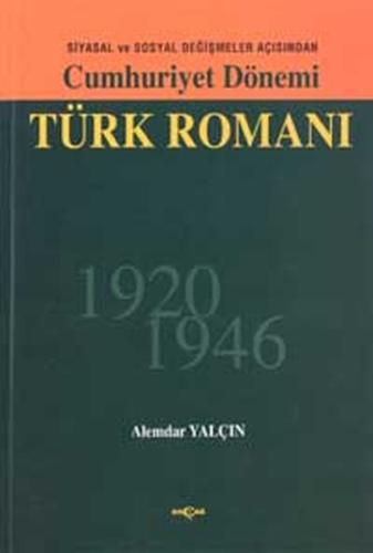 Cumhuriyet Dönemi Türk Romanı -1920-1946- Ahmet Tülek