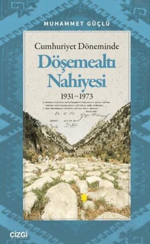 Cumhuriyet Döneminde Döşemealtı Nahiyesi