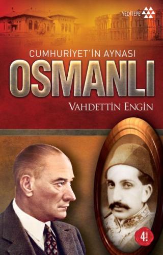 Cumhuriyet’in Aynası Osmanlı Vahdettin Engin