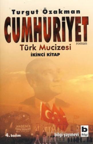 Cumhuriyet Türk Mucizesi (İkinci Kitap) Turgut Özakman