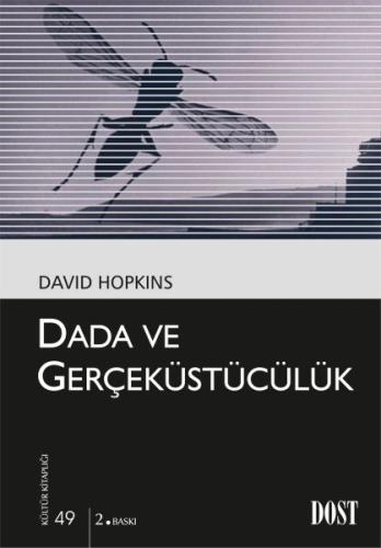 Dada ve Gerçeküstücülük - Kültür Kitaplığı 49 David Hopkins