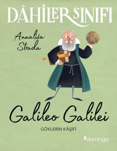 Dahiler Sınıfı: Galileo Galilei - Göklerin Kâşifi Elisa Puricelli Guer