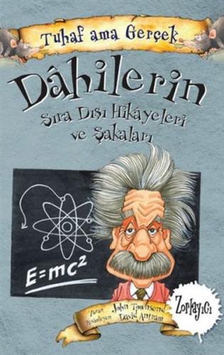 Dahilerin Sıra Dışı Hikayeleri ve Şakaları - Tuhaf Ama Gerçek - Zorlayıcı
