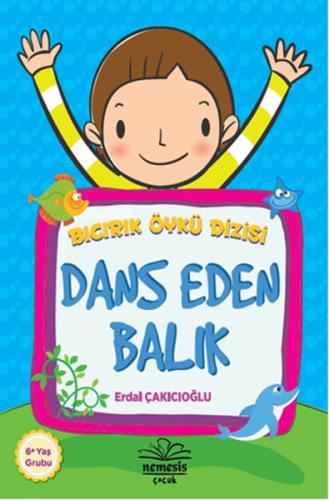 Dans Eden Balık / Bıcırık Öykü Dizisi