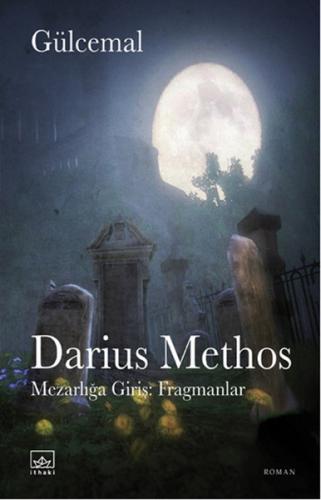Darius Methos Mezarlığa Giriş: Fragmanlar Gülcemal