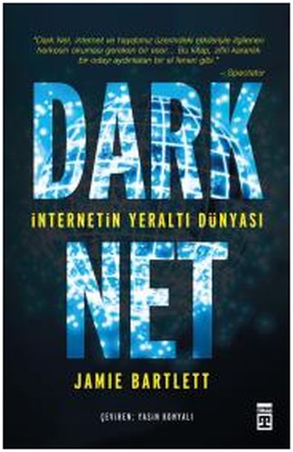 Dark Net - İnternetin Yeraltı Dünyası Jamie Bartlett