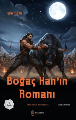 Dede Korkut Romanları -2 Boğaç Han'ın Romanı Ufuk Tufan