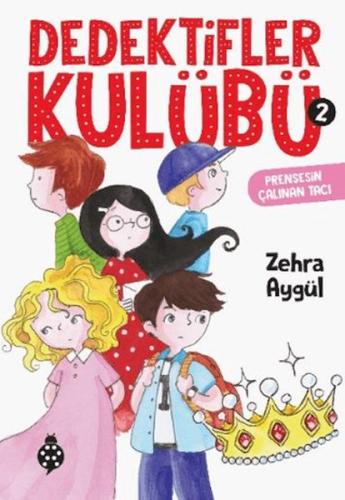 Dedektifler Kulübü 2 - Prensesin Çalınan Tacı %18 indirimli Zehra Aygü