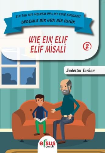 Dedemle Bir Güm Bir Ömür - Elif Misali 2 Sadettin Turhan