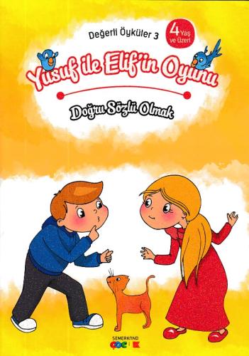 Değerli Öyküler 3 - Yusuf ile Elif'in Oyunu - Doğru Sözlü Olmak
