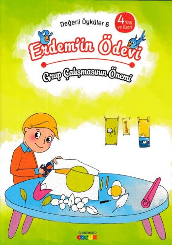 Değerli Öyküler  6 - Erdem'in Ödevi - Grup Çalışmasının Önemi