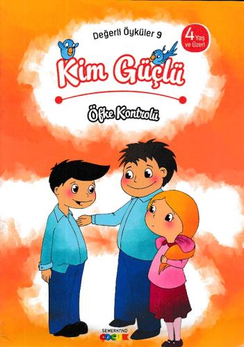 Değerli Öyküler  9 - Kim Güçlü - Öfke Kontrolü