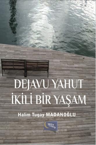 Dejavu Yahut İkili Bir  Yaşam