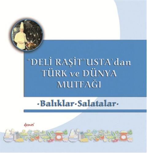 Deli Raşit Usta'dan Türk ve Dünya Mutfağı Balıklar - Salatalar Kolekti