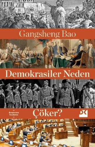 Demokrasiler Neden Çöker? Gangsheng Bao