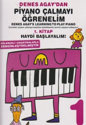 Denes Agay'dan Piyano Çalmayı Öğrenelim 1. Kitap Denes Agay