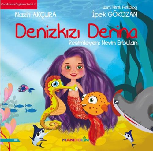 Denizkızı Derina - Çocuklar Özgüven Serisi 2 Nazlı Akçura